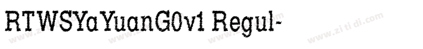 RTWSYaYuanG0v1 Regul字体转换